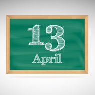 April 13 inscription in chalk on a blackboard