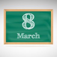 March 8 inscription in chalk on a blackboard