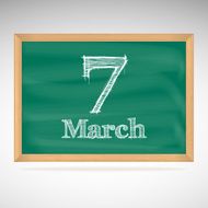 March 7 inscription in chalk on a blackboard