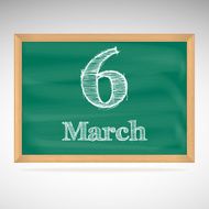 March 6 inscription in chalk on a blackboard