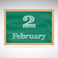 February 2 inscription in chalk on a blackboard