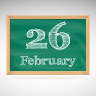 February 26 inscription in chalk on a blackboard