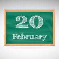 February 20 inscription in chalk on a blackboard