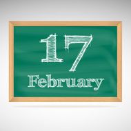 February 17 inscription in chalk on a blackboard