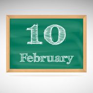 February 10 inscription in chalk on a blackboard