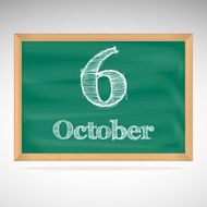 October 6 inscription in chalk on a blackboard