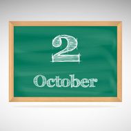 October 2 inscription in chalk on a blackboard