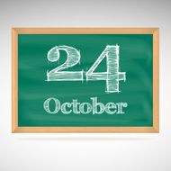 October 24 inscription in chalk on a blackboard