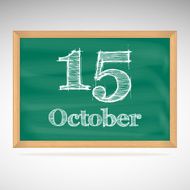 October 15 inscription in chalk on a blackboard