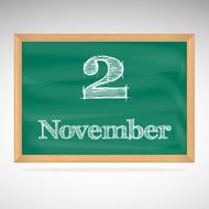 November 2 inscription in chalk on a blackboard