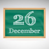 December 26 inscription in chalk on a blackboard