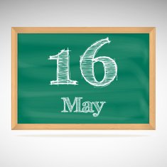 May 16 inscription in chalk on a blackboard