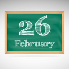 February 26 inscription in chalk on a blackboard