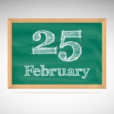 February 25 inscription in chalk on a blackboard