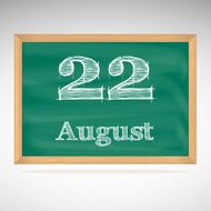August 22 inscription in chalk on a blackboard