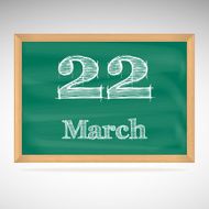 March 22 inscription in chalk on a blackboard