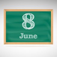 June 8 inscription in chalk on a blackboard