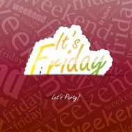 It&#039;s Friday background