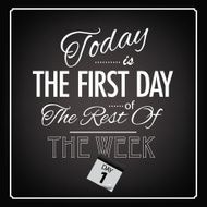Today is the first day poster