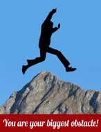 you are your biggest obstacle, motivator, silhouette of man jumping over mountain top