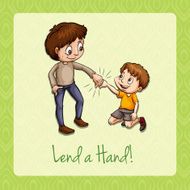 Old saying lend hand