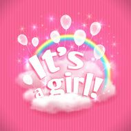 &quot;It&#039;s a Girl!&quot; greeting card with balloons Vector illustration eps10