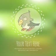 Hand drawn vector cartoon bird on blurred background Greeteng or