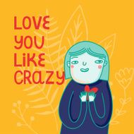 Cute cartoon card with girl and i love you text