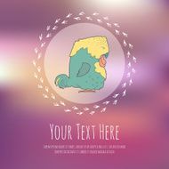 Hand drawn vector cartoon bird on blurred background Greeteng or N2