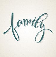 Hand drawn lettering Family Vector illustration