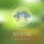 Hand drawn vector cartoon bird on blurred background Greeteng or N7