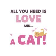 All you need is love and a cat!