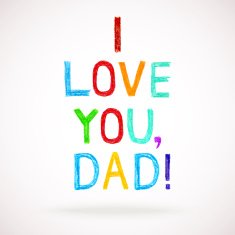 Phrase I LOVE YOU DAD child writing style N2