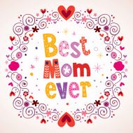 Best Mom Ever hearts and flowers card