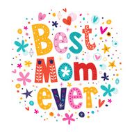 Happy Mothers Day card retro typography Best Mom Ever