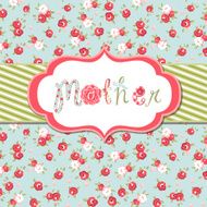 Hand Drawn Mother&#039;s Day card lovely script N2