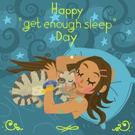 Happy &quot;get enough sleep&quot; Day postcard
