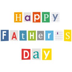 Happy father's day Letters cut out of books and magazines