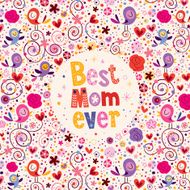 Happy Mothers Day card Best Mom Ever N2