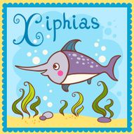 Illustrated alphabet letter X and xiphias