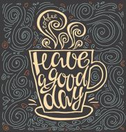 Have a good day hand drawn letter poster N3