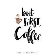 But first coffee Modern brush calligraphy Handwritten lettering