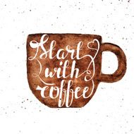Watercolor hand draw coffee cup and lettering illustration