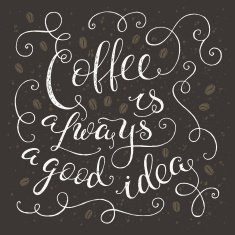 'Coffee is always a good idea' vintage poster