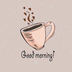Hand drawn good morning card with coffee cap and hearts