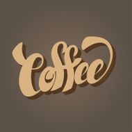 Coffee hand lettering handmade calligraphy