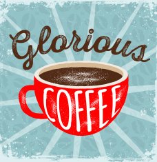 Glorious Coffee Vector Poster