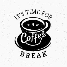 Its time for a coffee break hipster stylized poster