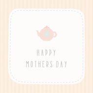 Happy mother&#039;s day greeting card