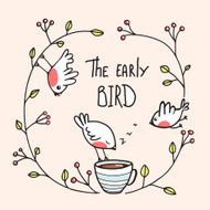 The Early Bird Saying with Birds and Coffee